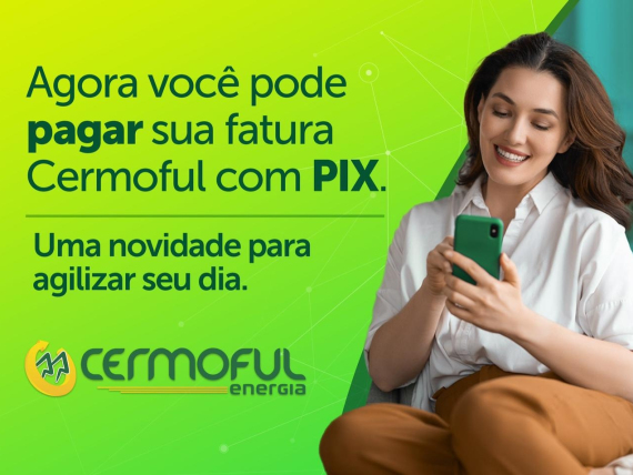 Pagamento de fatura por Pix é nova opção ao consumidor Cermoful